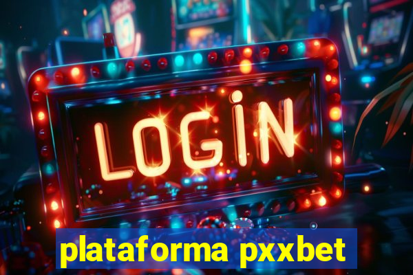 plataforma pxxbet