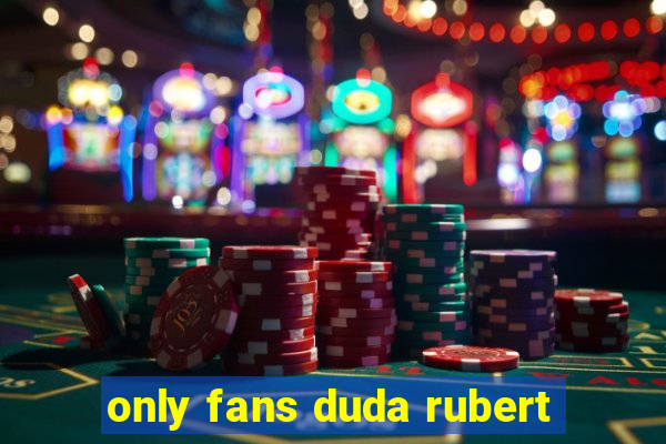 only fans duda rubert