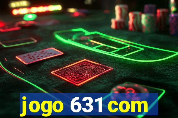 jogo 631 com