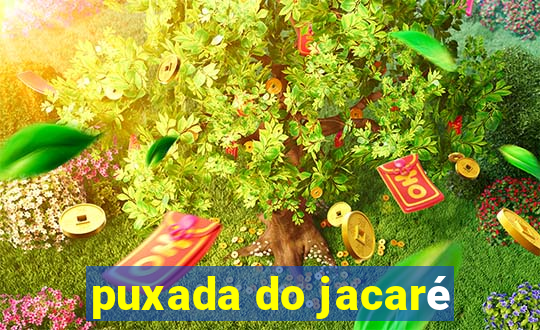 puxada do jacaré