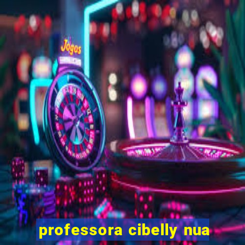 professora cibelly nua