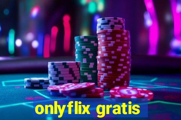 onlyflix gratis