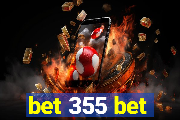 bet 355 bet