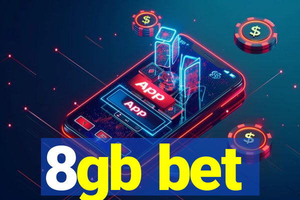 8gb bet