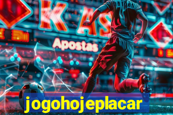 jogohojeplacar