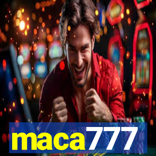 maca777