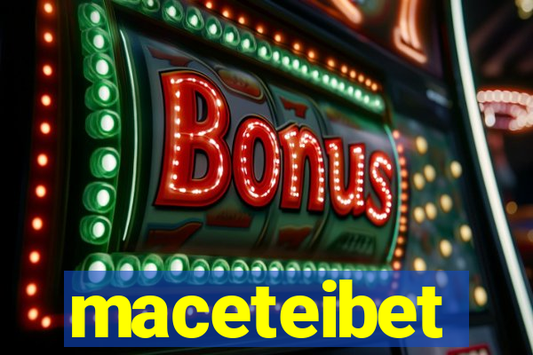 maceteibet