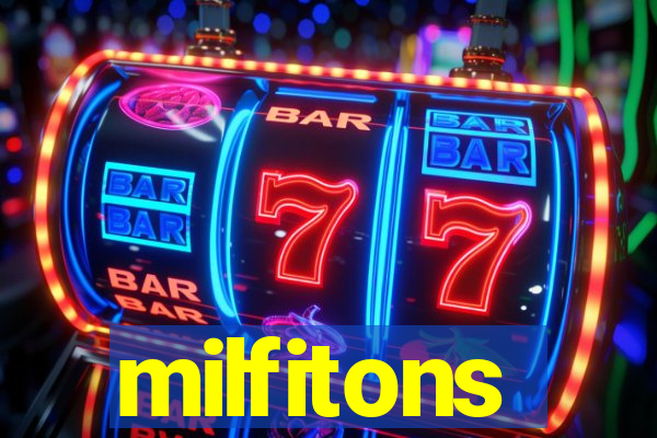 milfitons