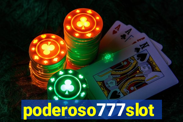 poderoso777slot