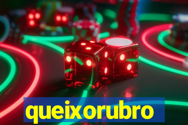 queixorubro