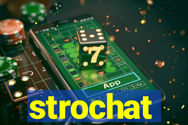 strochat