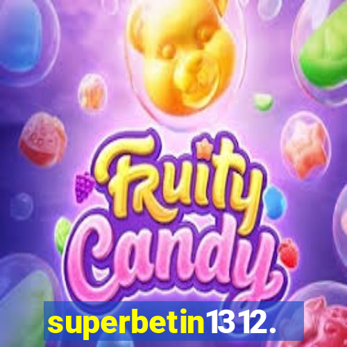 superbetin1312.com